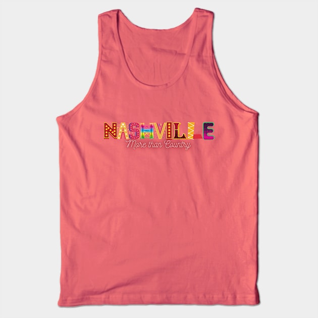 Nashville has More Tank Top by By Staks